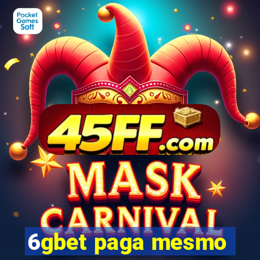 6gbet paga mesmo